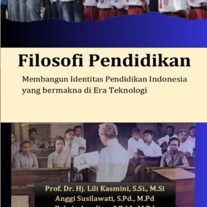 Filosofi Pendidikan Membangun Identitas Pendidikan Indonesia yang bermakna di Era Teknologi