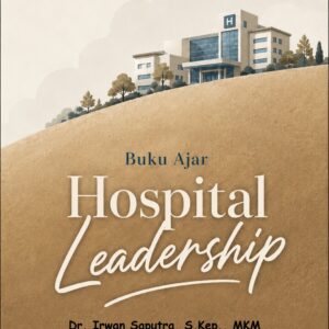 Buku Ajar Hospital Leadership